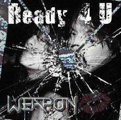 Weapon UK : Ready 4 U